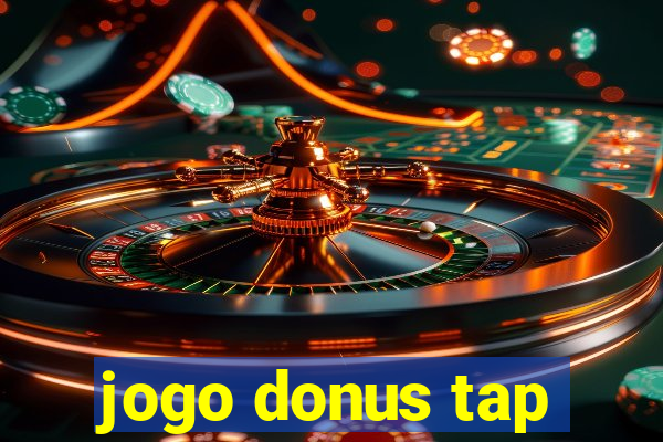 jogo donus tap